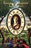 "Mirror mirror" av Gregory Maguire