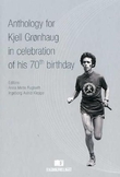 "Anthology for Kjell Grønhaug in celebration of his 70th birthday" av Anna Mette Fuglseth