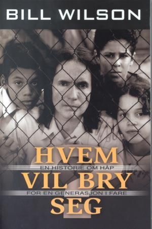 "Hvem vil bry seg?" av Bill Wilson
