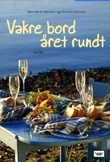 "Vakre bord året rundt" av Wenche Kristensen