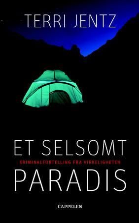 "Et selsomt paradis" av Terri Jentz