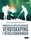 "Innovativ og opplevelsesbasert verdiskaping i reiselivsnæringen" av Øystein Jensen