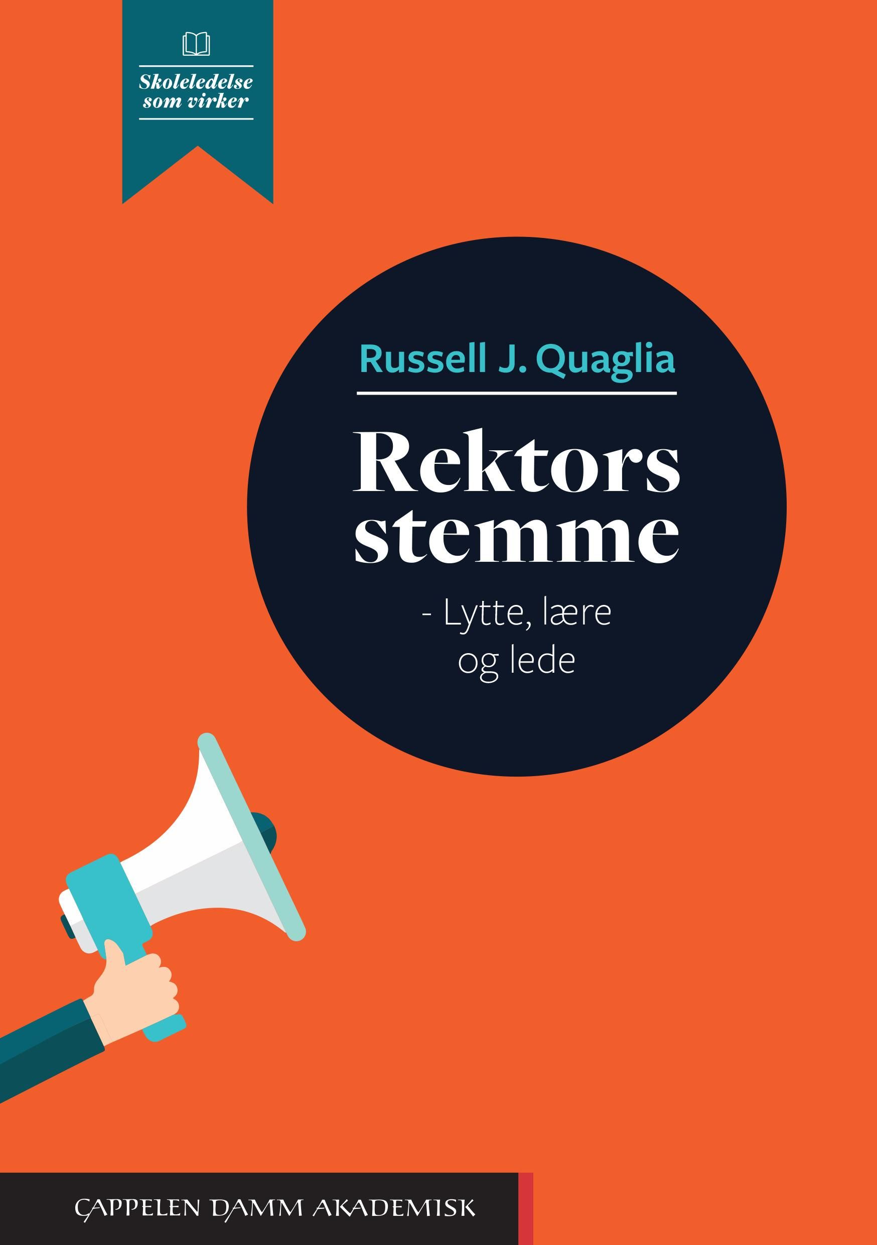 "Rektors stemme - lytt, lær og ta ledelsen" av Russell J. Quaglia