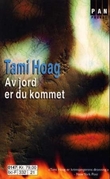 "Av jord er du kommet" av Tami Hoag