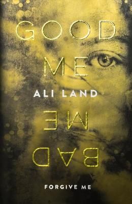 "Good me bad me" av Ali Land