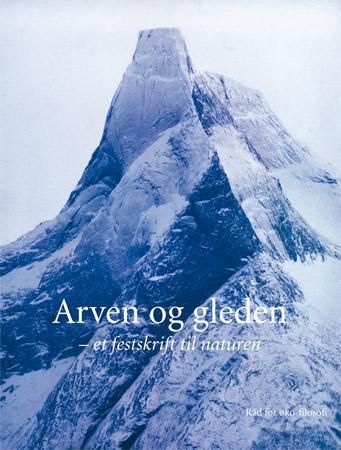 "Arven og gleden - et festskrift til naturen" av Børge Dahle