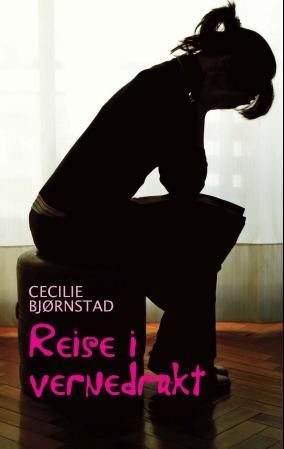 "Reise i vernedrakt" av Cecilie Bjørnstad