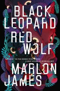 "Black leopard, red wolf" av Marlon James