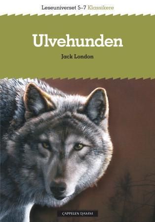 "Ulvehunden - leseuniverset 5-7 : klassikere" av Jack London