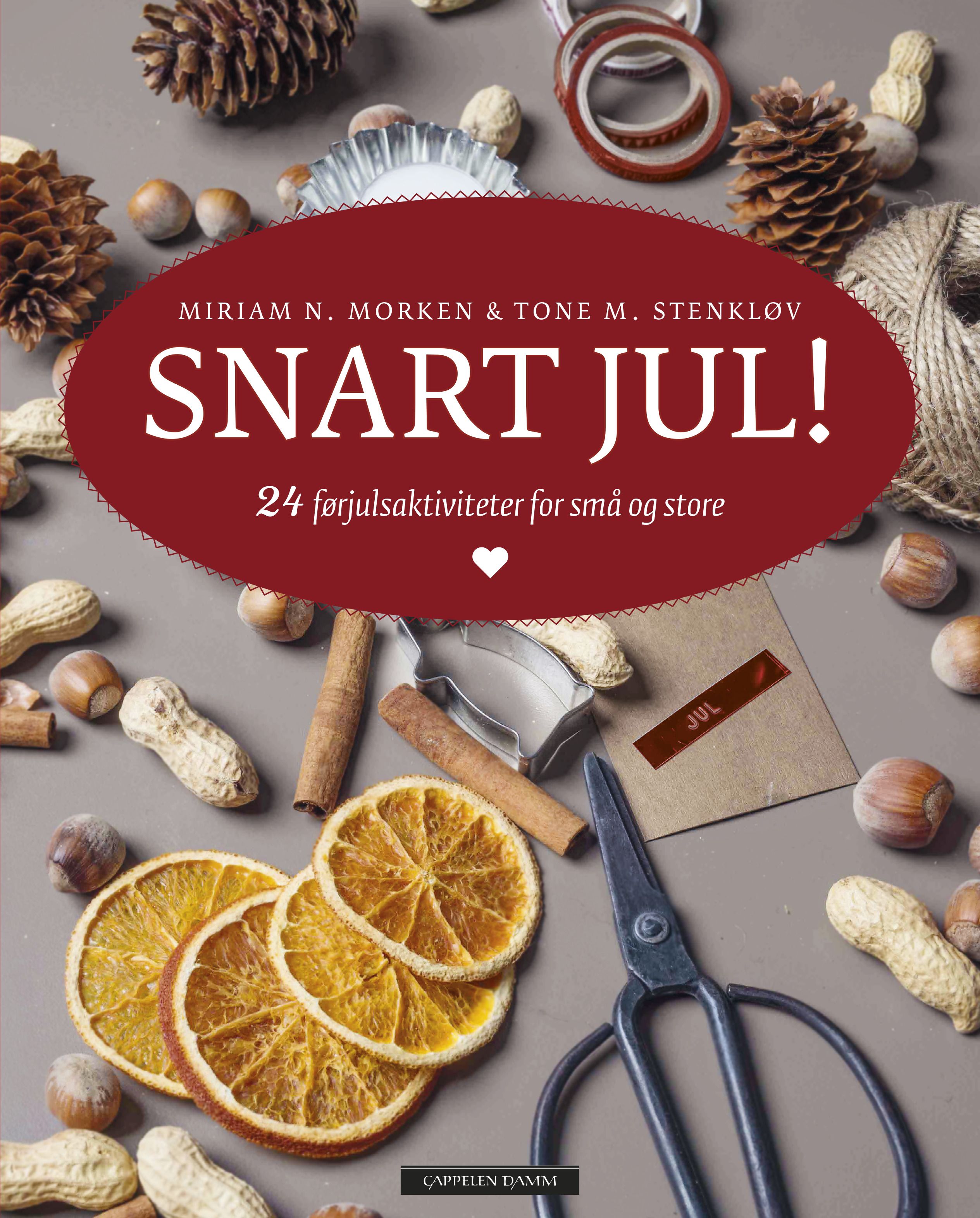 "Snart jul! - 24 førjulsaktiviteter for små og store" av Miriam N. Morken