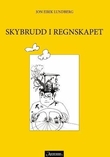 "Skybrudd i regnskapet - dikt" av Jon Eirik Lundberg