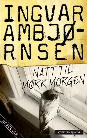 "Natt til mørk morgen" av Ingvar Ambjørnsen