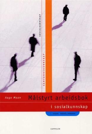 "Målstyrt arbeidsbok i sosialkunnskap - samfunnskunnskap" av Aage Moan