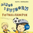 "Linus i Svingen og fotballkampen" av Kjetil Indregard