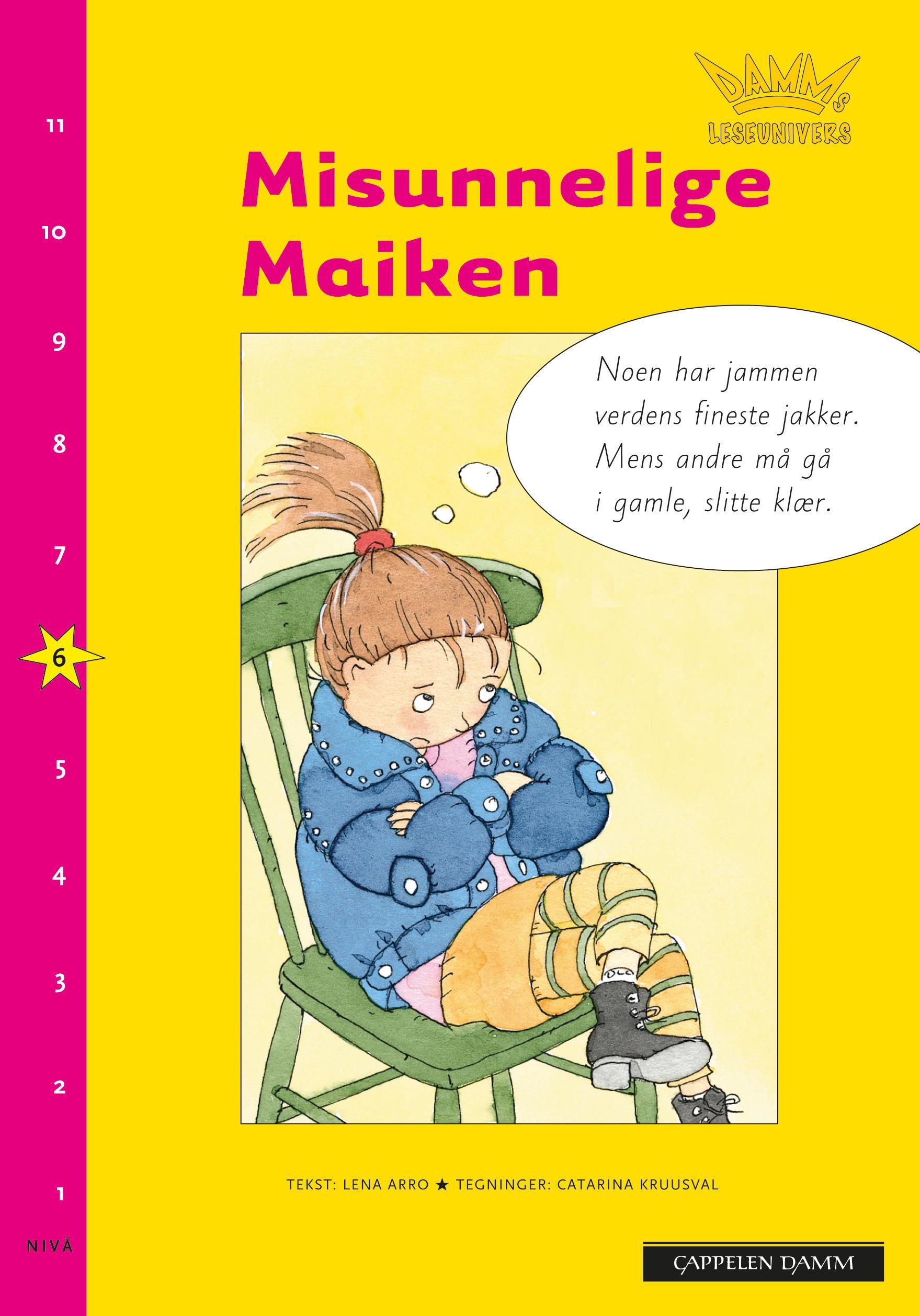 "Misunnelige Maiken - nivå 6" av Lena Arro