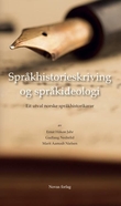 "Språkhistorieskriving og språkideologi - eit utval norsk språkhistorikarar" av Ernst Håkon Jahr