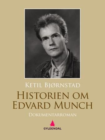 "Historien om Edvard Munch - dokumentarroman" av Ketil Bjørnstad