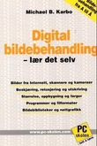 "Digital bildebehandling - lær det selv" av Michael B. Karbo