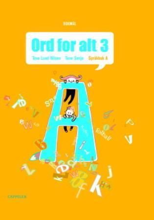 "Ord for alt ny utgave 3 - språkbok A" av Tove Lund Nilsen