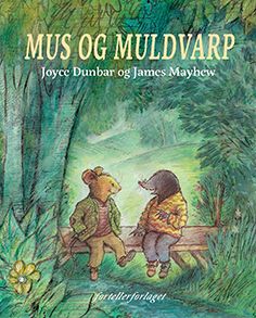 "Mus og Muldvarp" av Joyce Dunbar