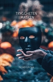 "Tryggheten i masken" av Trond Grytan