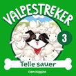 "Telle sauer" av Cam Higgins