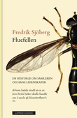 "Fluefellen - en historie om samleren  og hans lidenskaper" av Fredrik Sjöberg