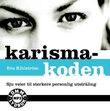 "Karismakoden sju veier til sterkere personlig utstråling" av Eva Kihlström