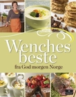 "Wenches beste - fra God morgen Norge" av Wenche Andersen