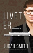 Omslagsbilde av Livet er --