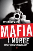 "Mafia i Norge - det nye kriminelle landskapet" av Stein Morten Lier