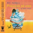 "Prinsessen på erten og andre eventyr" av H.C. Andersen