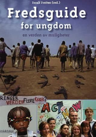 "Fredsguide for ungdom - en verden av muligheter" av Toralf Tveiten