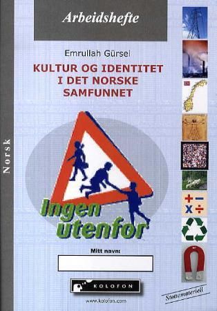 "Kultur og identitet i det norske samfunnet - arbeidshefte" av Emrullah Gürsel