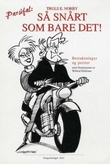"Så snårt som bare det! - betraktninger og petiter" av Truls E. Norby