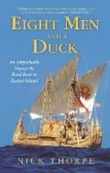 "Eight men and a duck - an improbable voyage by reed boat to Easter Island" av Nick Thorpe