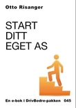 "Start ditt eget AS" av Otto Risanger