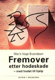 "Fremover etter hodeskade - med hodet til hjelp" av Marit Vogt-Svendsen