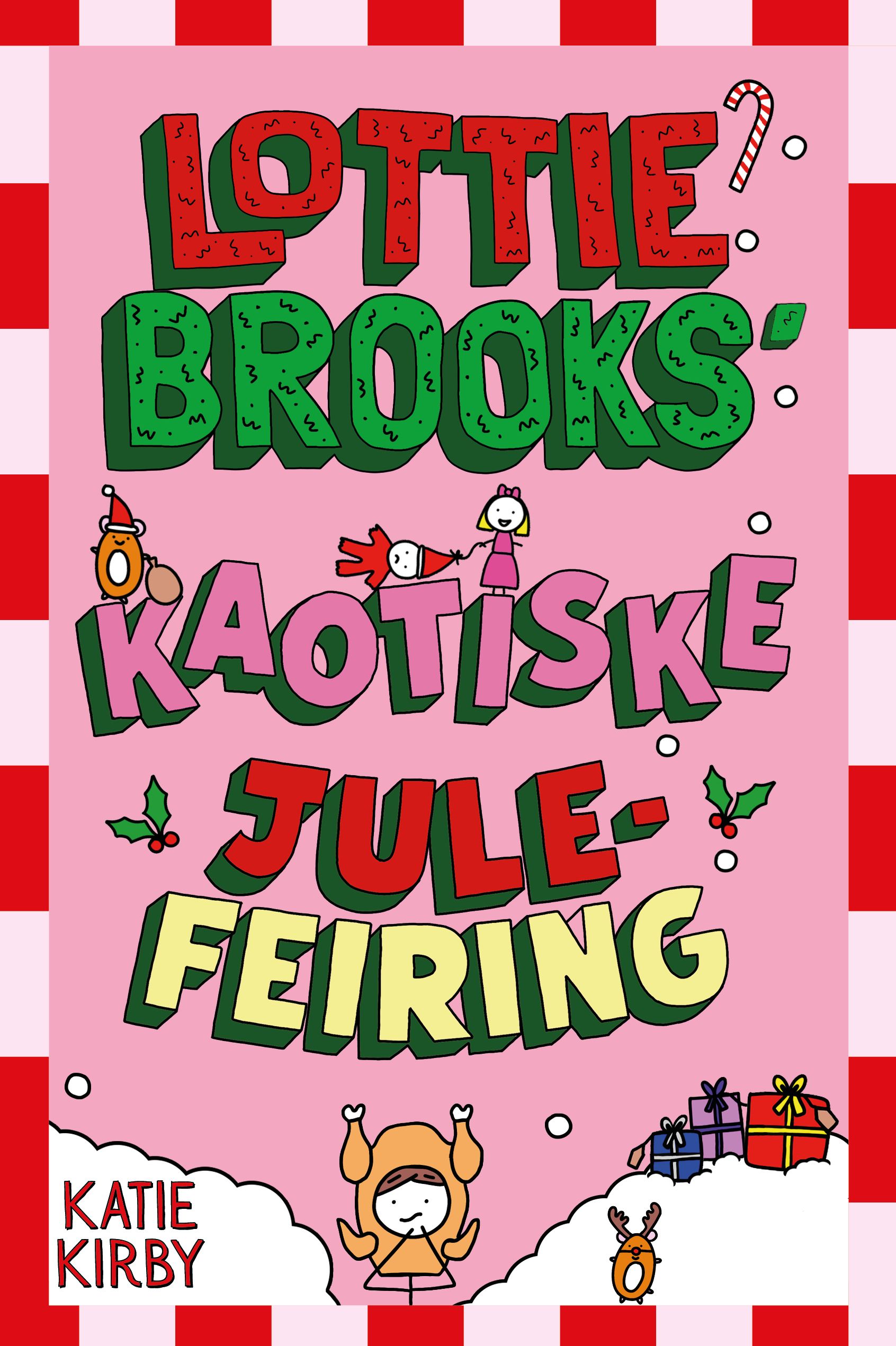 "Lottie Brooks' kaotiske julefeiring" av Katie Kirby