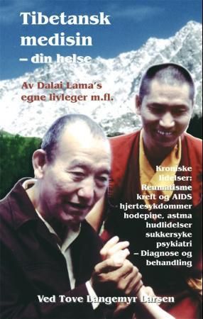 "Tibetansk medisin - din helse" av Tove Langemyr Larsen