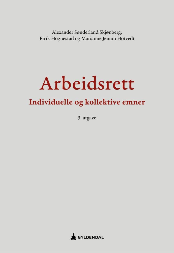 "Arbeidsrett - individuelle og kollektive emner" av Alexander Sønderland Skjønberg