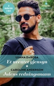 "Et uventet gjensyn ; Julens redningsmann" av Luana DaRosa