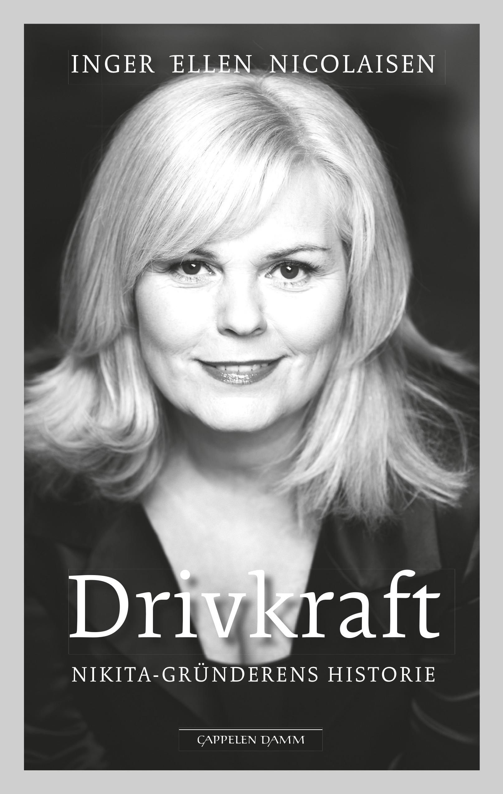 "Drivkraft - Nikita-gründerens historie" av Inger Ellen Nicolaisen