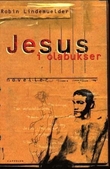 "Jesus i olabukser noveller" av Robin Lindemuelder