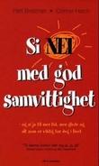 "Si nei med god samvittighet og si ja til mer tid, mer glede og alt som er viktig for deg i livet" av Patti Breitman