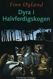 "Dyra i Halvferdigskogen" av Finn Øglænd