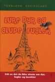 Omslagsbilde av Lure dyr og glupe fugler