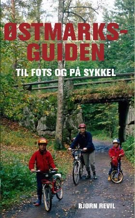"Østmarksguiden - til fots og på sykkel" av Bjørn Revil