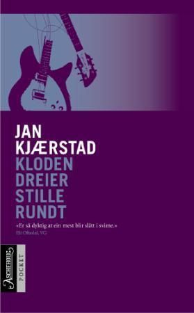 "Kloden dreier stille rundt" av Jan Kjærstad
