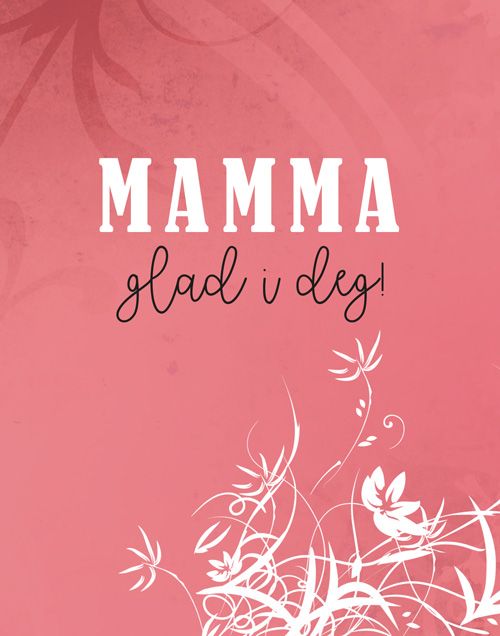 "Mamma glad i deg!" av Svein E. Andersen